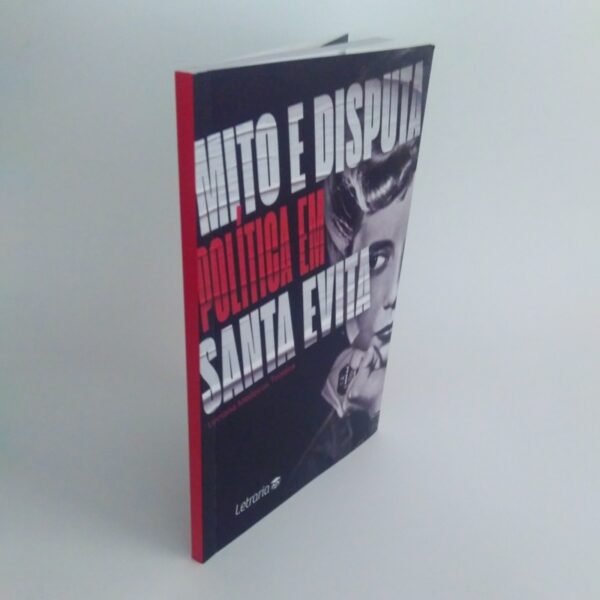 Mito e disputa política em Santa Evita - Imagem 2