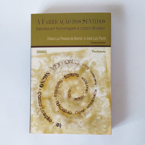 A fabricação dos sentidos - Estudos em Homenagem a Izidoro Blikstein