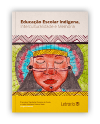 Educação Escolar Indígena, Interculturalidade e Memória
