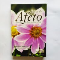 Laços de afeto - Caminhos do amor na convivência