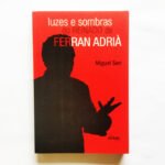 Luzes e sombras do reinado de Ferran Adrià