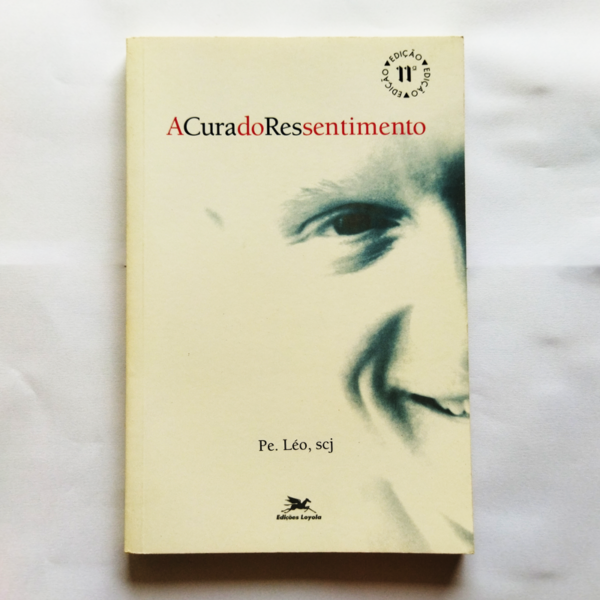 A cura do ressentimento