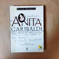 Anita Garibaldi - Uma heroína brasileira