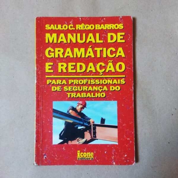 Manual de gramática e redação para profissionais de segurança do trabalho