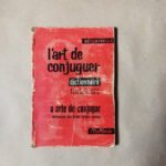 L'art de conjuguer - dictionnaire des huit milles verbes usuels