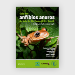 Guia dos anfíbios anuros do Vale do Rio Pardo (RS) Brasil: biologia, ecologia e conservação