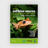 Guia dos anfíbios anuros do Vale do Rio Pardo (RS) Brasil: biologia, ecologia e conservação