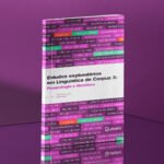 Estudos exploratórios em Linguística de Corpus 3: fraseologia e metáfora